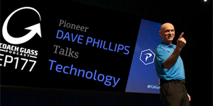Dave Phillips Talks Technology on the Coach Glass Podcast
