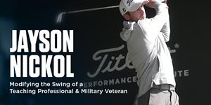 Modifying the Swing of a Teaching Professional and Military Veteran